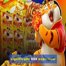 significado 888 espiritual